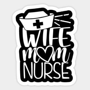 Wife Mom Nurse Sticker